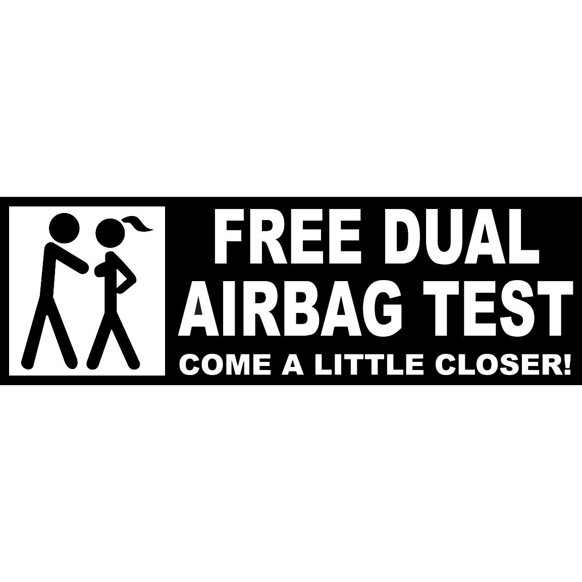 Free Dual Airbag Test | Come A Little Closer! - Redline Graphics UK