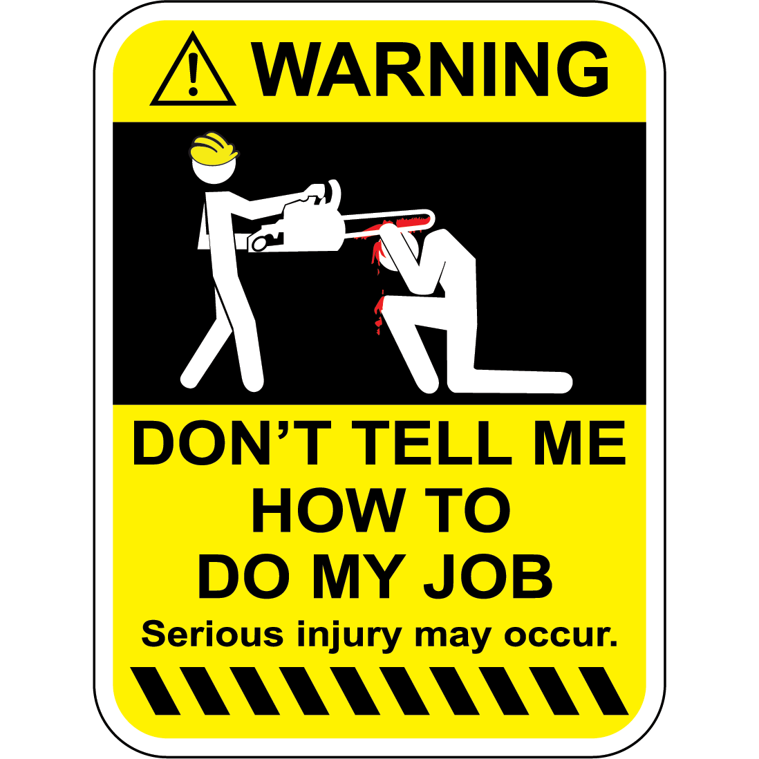 ⚠ Warning | Don't Tell Me How To Do My Job - Redline Graphics UK