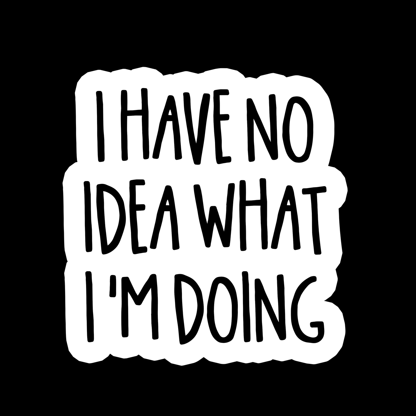 I Have No Idea What I'm Doing - Redline Graphics UK