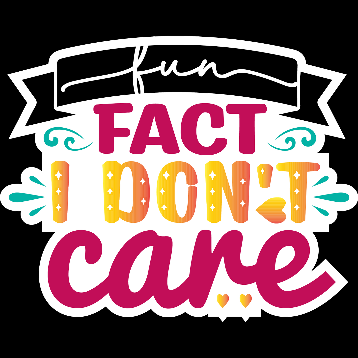 Fun Fact I Don't Care - Redline Graphics UK