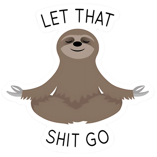 Let That Sh*t Go - Redline Graphics UK