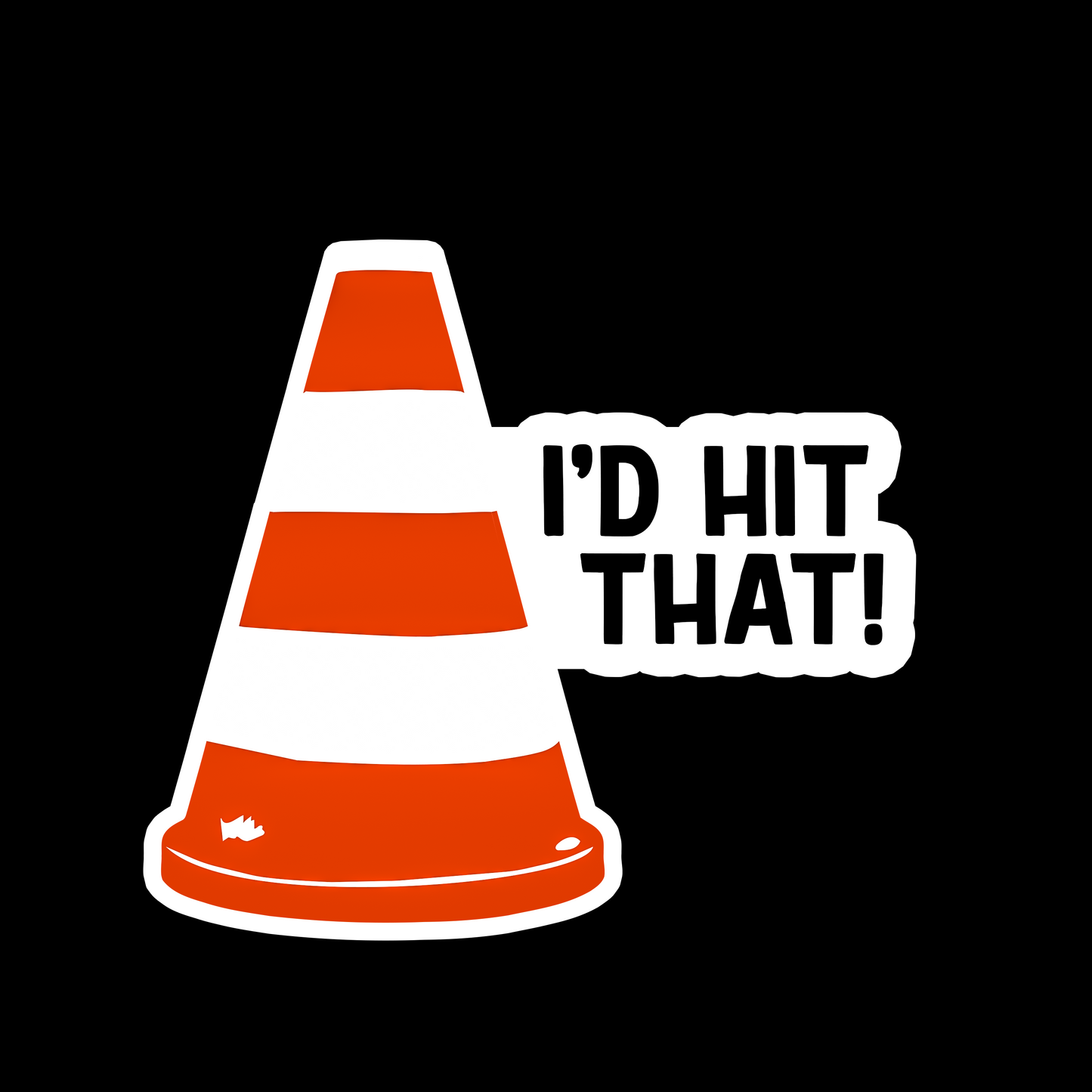 I'd Hit That - Redline Graphics UK