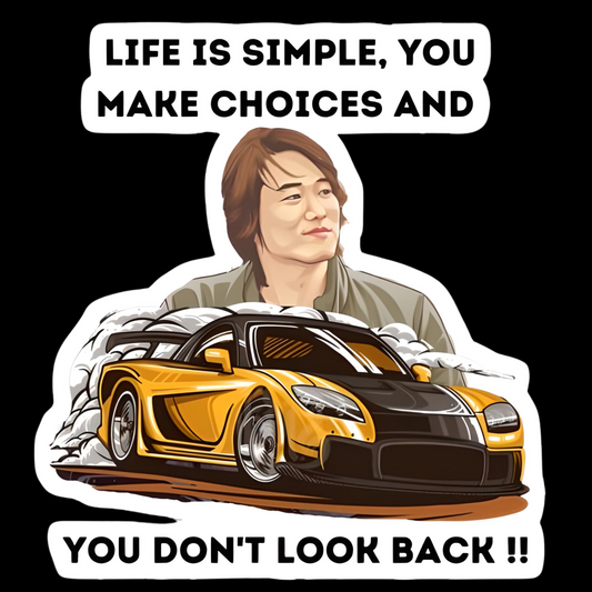 Life Is Simple, You Make Choices And Don't Look Back!! - Redline Graphics UK