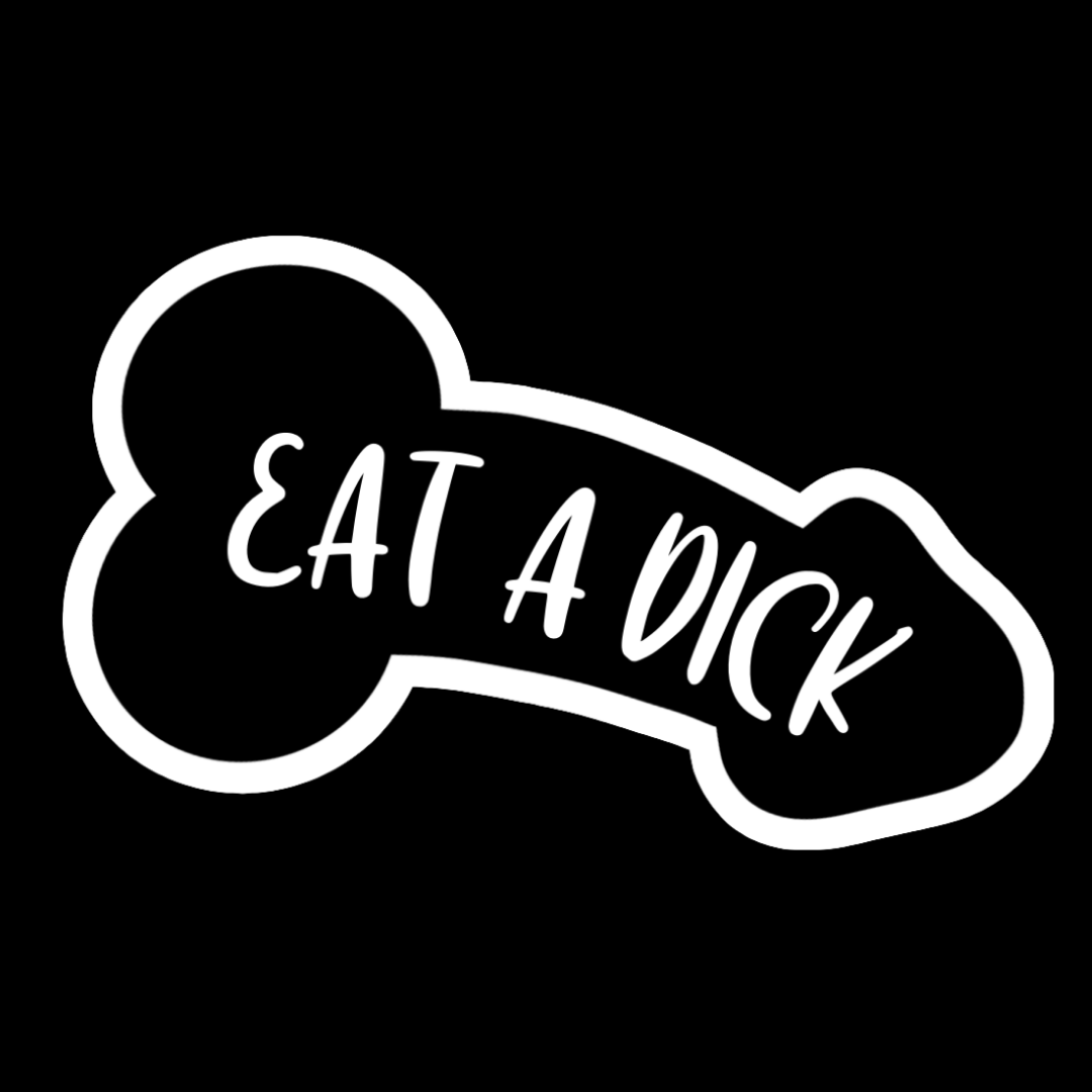 Eat A D*ck - Redline Graphics UK